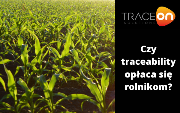 Czy traceability opłaca się rolnikom?